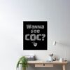 Wanna See Coc? Funny Gift Poster Official Clash Of Clans Merch