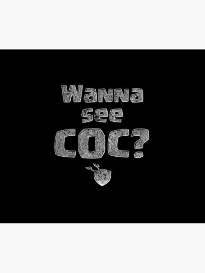 Wanna See Coc? Funny Gift Tapestry Official Clash Of Clans Merch