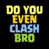 Do You Even Clash Bro Funny Gift Tote Bag Official Clash Of Clans Merch