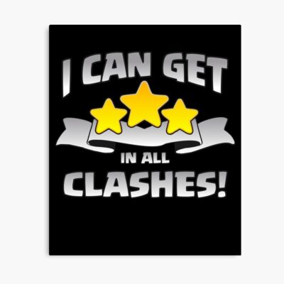 I Can Get 3 Stars In All Clashes Funny Gift Poster Official Clash Of Clans Merch