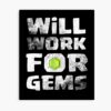 Will Work For Gems Funny Gift Poster Official Clash Of Clans Merch