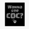 Wanna See Coc? Funny Gift Poster Official Clash Of Clans Merch