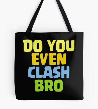 Do You Even Clash Bro Funny Gift Tote Bag Official Clash Of Clans Merch