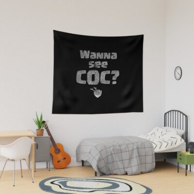 Wanna See Coc? Funny Gift Tapestry Official Clash Of Clans Merch